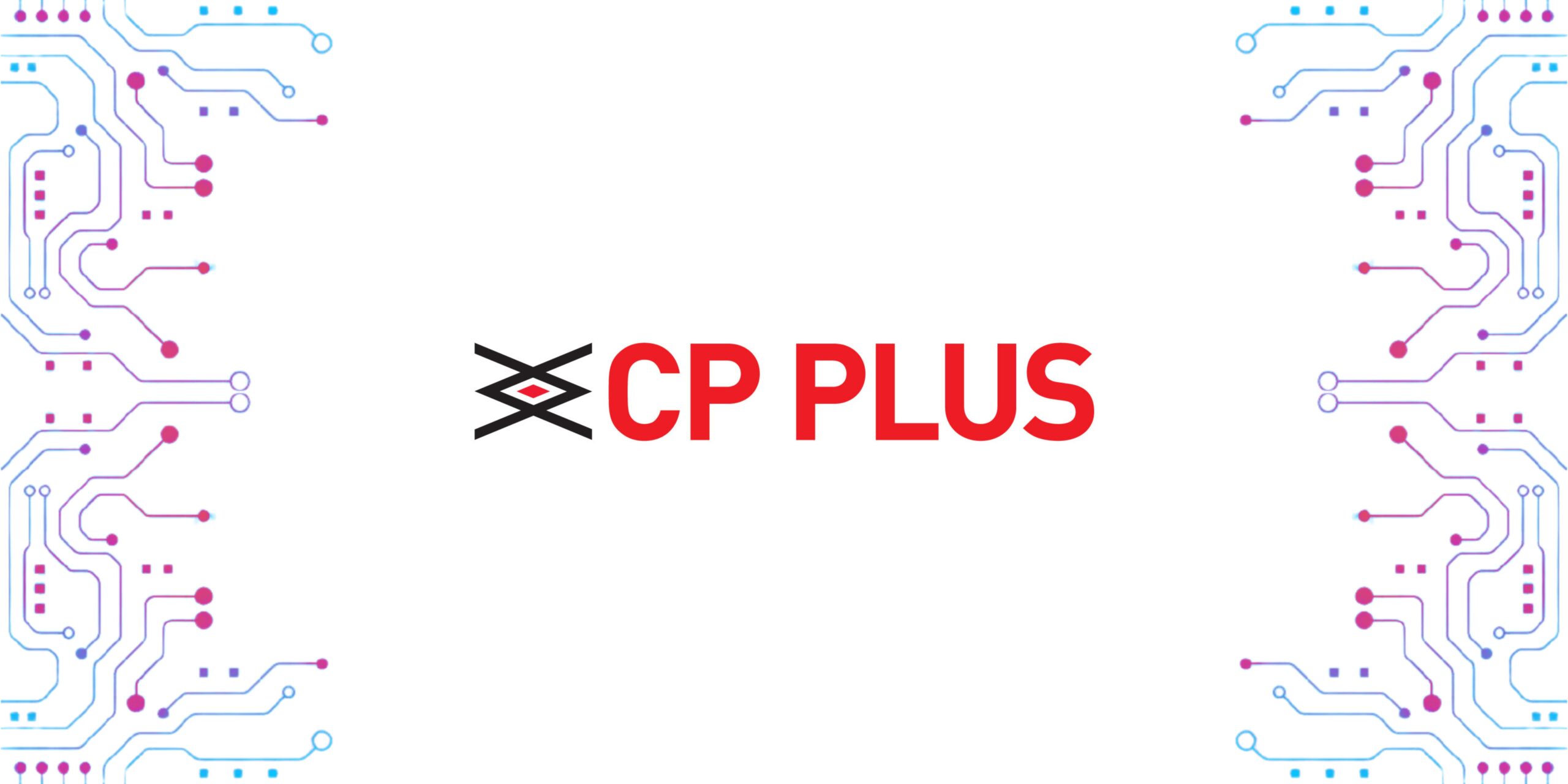 Cp Plus CCTV Distributorship – Supply, Consultation, Installation And AMC  of CCTV