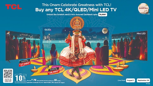 TCL Launches Exciting Offers on Onam; Offers Assured Cashback upto 9,999 on the Purchase of any 4K, QLED and Mini LED TV