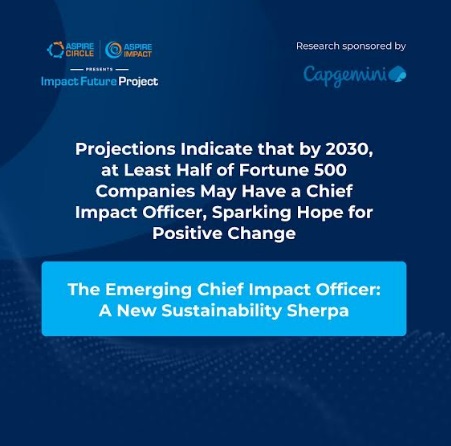 Projections Indicate that by 2030, at Least Half of Fortune 500 Companies May Have a Chief Impact Officer, Sparking Hope for Positive Change