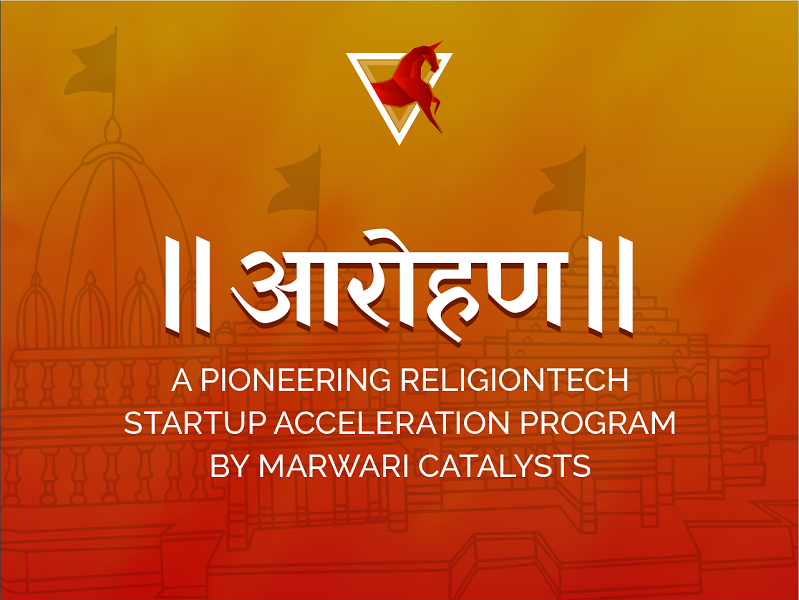 Marwari Catalysts Unveils Aarohan - A Pioneering ReligionTech Startup Acceleration Program for India's Rs. 4.8 Lakh Crores Faith Market