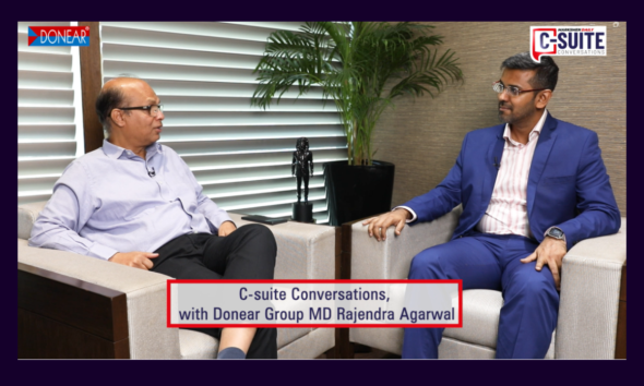C-Suite Conversations, with Donear Group MD Rajendra Agarwal