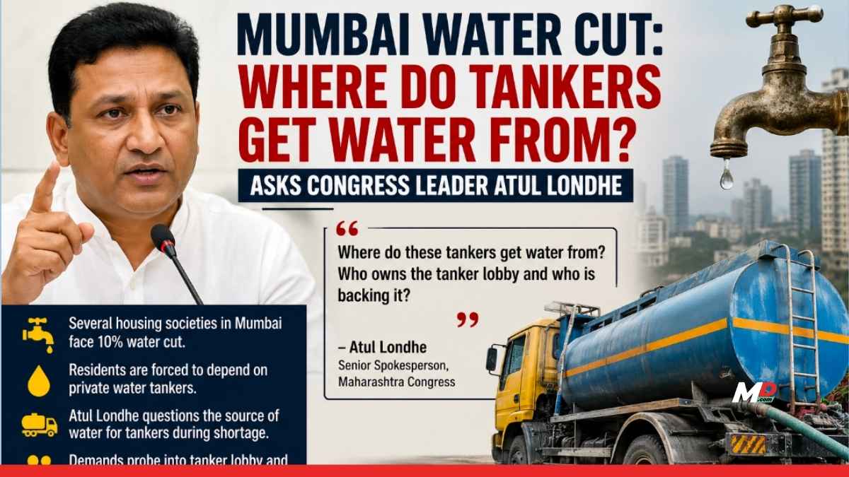 Where Do Water Tankers Get Water Amid 10% Cut in Mumbai? Who Is Backing the Tanker Lobby, Asks Atul Londhe